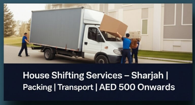 Reliable House Shifting Services in Sharjah