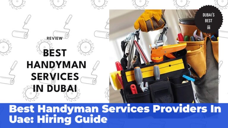 Best Handyman Services Providers in UAE: Hiring Guide