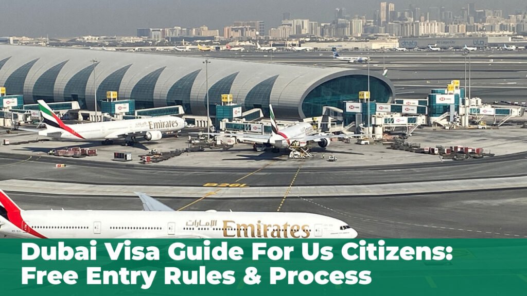Dubai Visa Guide for US Citizens: Free Entry Rules & Process