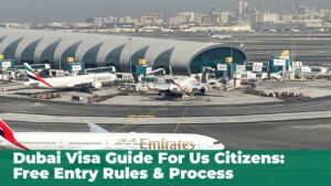 Dubai Visa Guide for US Citizens: Free Entry Rules & Process