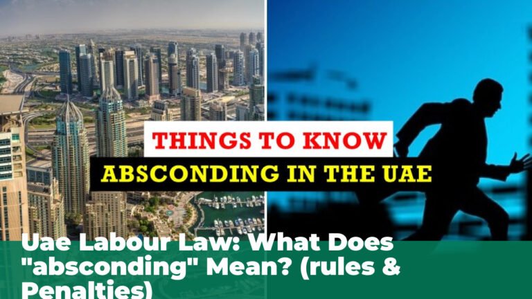 UAE Labour Law: What Does “Absconding” Mean? (Rules & Penalties)